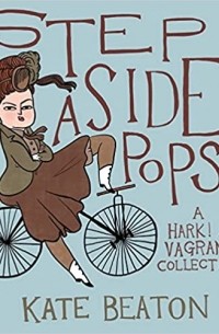 Step Aside, Pops: A Hark! a Vagrant Collection