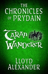 Taran Wanderer: The Chronicles of Prydain