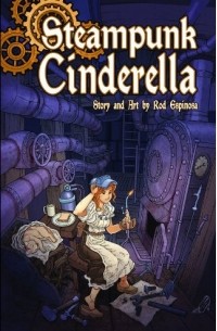 Rod Espinosa - Steampunk Cinderella