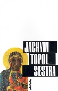 Jáchym Topol - Sestra
