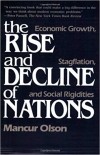 Mancur Lloyd Olson Jr. - The Rise and Decline of Nations: Economic Growth, Stagflation and Social Rigidities