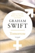 Грэм Свифт - Tomorrow