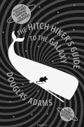 Douglas Adams - The Hitchhiker's Guide to the Galaxy: The Nearly Definitive Edition