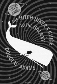 Douglas Adams - The Hitchhiker's Guide to the Galaxy: The Nearly Definitive Edition