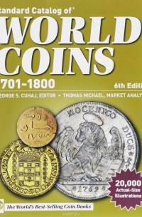 George S. Cuhaj - Standard Catalog of World Coins 1701-1800
