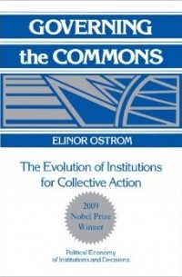 Governing the Commons: The Evolution of Institutions for Collective Action