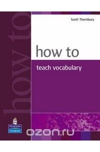 Scott Thornbury - How to Teach Vocabulary