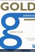  - Gold Advanced: Teacher&#039;s Book
