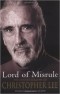 Christopher Lee - Lord of Misrule: The Autobiography of Christopher Lee