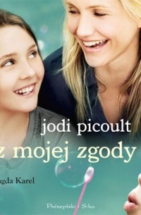 Jodi Picoult - Bez mojej zgody
