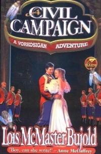 Lois McMaster Bujold - A Civil Campaign