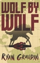 Ryan Graudin - Wolf By Wolf