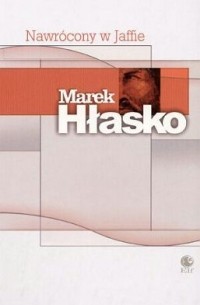 Marek Hłasko - Nawrócony w Jaffie