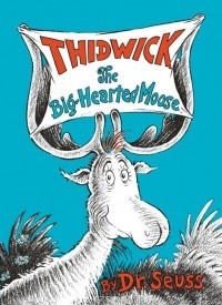 Dr. Seuss - Thidwick the Big-Hearted Moose