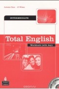  - Total English: Intermediate: Workbook: With Key (+ CD-ROM)