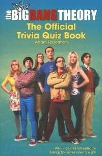 Adam Faberman - The Big Bang Theory: The Official Trivia Quiz Book