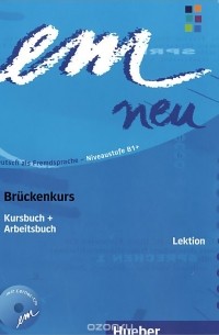  - Em Neu: Bruckenkurs: Kursbuch + Ausgabe: Lektion 6-10 (+ CD)