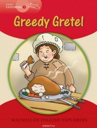 Gill Munton - Greedy Gretel: Young Explorers: Level 1