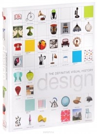  - Design: The Definitive Visual History