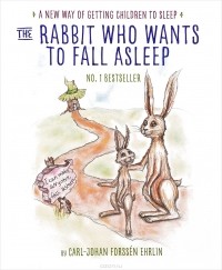 Карл-Йохан Форссен Эрлин - The Rabbit Who Wants to Fall Asleep