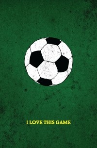  - I Love This Game. Футбол. Блокнот