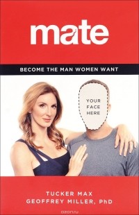  - Mate: Become the Man Women Want