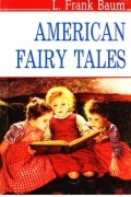 L. Frank Baum - American Fairy Tales