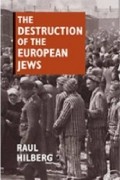 Raul Hilberg - The Destruction of The European Jews