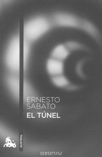 Ernesto Sábato - El túnel
