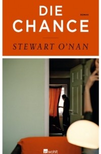 Stewart O'Nan - Die Chance