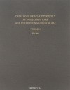  - Catalogue of Byzantine Seals at Dumbarton Oaks and in the Fogg Museum of Art: Volume 4: The East
