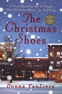 Donna VanLiere - Christmas Shoes