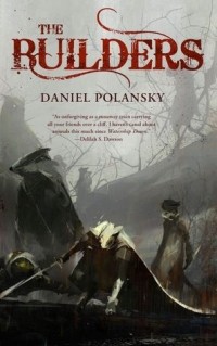 Daniel Polansky - The Builders
