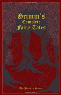 Grimm Brothers - Grimm's Complete Fairy Tales