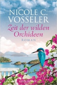 Николь Фосселер - Zeit der wilden Orchideen