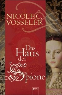 Николь Фосселер - Das Haus der Spione