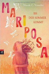 Николь Фосселер - Mariposa - Bis der Sommer kommt