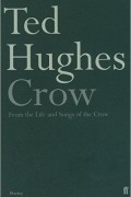 Ted Hughes - Crow: From the Life and Songs of the Crow