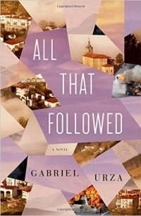 Gabriel Urza - All That Followed