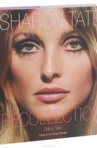  - Sharon Tate: Recollection