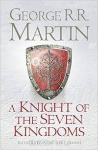 George R.R. Martin - A Knight of the Seven Kingdoms