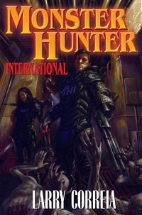 Larry Correia - Monster Hunter International