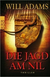 Will Adams - Die Jagd am Nil