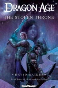 David Gaider - Dragon Age: The Stolen Throne