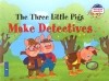 Н. Наумова - The Three Little Pigs Make Detectives / Три поросенка становятся детективами