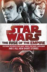  - Star Wars: The Rise of the Empire (сборник)