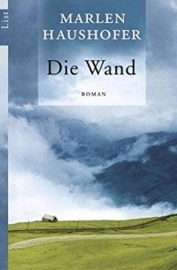 Marlen Haushofer - Die Wand