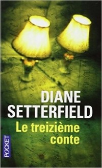 Diane Setterfield - Le Treizième Conte