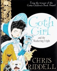Крис Ридделл - Goth Girl and the Wuthering Fright