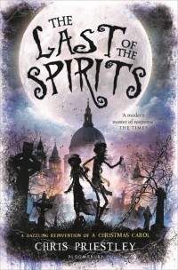 Крис Пристли - The Last of the Spirits
